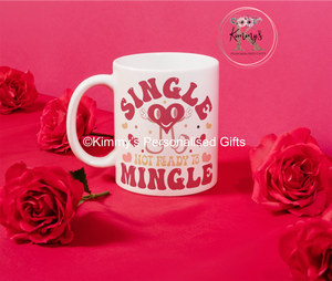 Single not ready to mingle mug